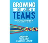 Kobe Bogaert Pam Fox Rollin Growing Groups into Teams (Tascabile)