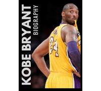 Kobe Bryant Biography
