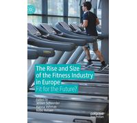 Kobe Helsen Jer The Rise and Size of the Fitness Industry in (Copertina rigida)
