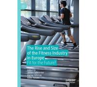 Kobe Helsen The Rise and Size of the Fitness Industry in Euro (Copertina rigida)