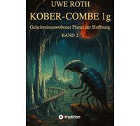 Kober-Combe 1g: Geheimnisumwobener Planet der Hoffnung - Band 2
