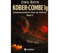 Kober-Combe 1g: Geheimnisumwobener Planet der Hoffnung - Band 3