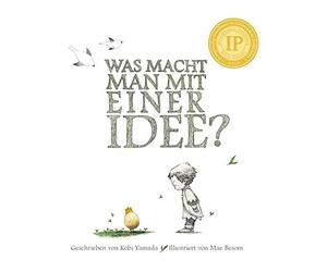 Kobi Yamada Mae Was macht man mit einer Idee? Geschenkbuch: D (Copertina rigida)