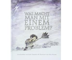 Kobi Yamada Was macht man mit einem Problem?: Das besondere K (Copertina rigida)