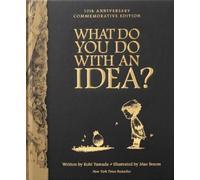 Kobi Yamada What Do You Do With An Idea - 10th Anniversary (Copertina rigida)