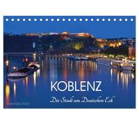 Koblenz Die Stadt am Deutschen Eck (Tischkalender 2026 DIN A5 quer), CALVENDO Monatskalender: Eine Koblenzerin zeigt Ihnen ihre Stadt