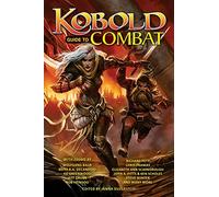 Kobold Guide to Combat: Volume 5