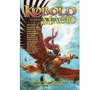 Kobold Guide to Magic: Volume 4