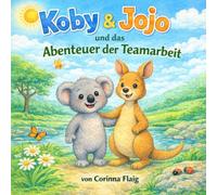 Koby & Jojo und das Abenteuer der Teamarbeit: 1