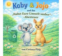 Koby & Jojo und das "Haltet Eure Umwelt sauber"-Abenteuer