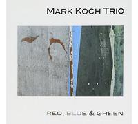 Koch, Mark Trio - Red Blue & Green
