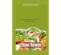 Kochbuch für Anfänger zur Fettleberdiät: Ein köstlicher Weg zur natürlichen Heilung Ihrer Leber