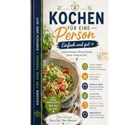 Kochen für eine Person - Einfach und gut