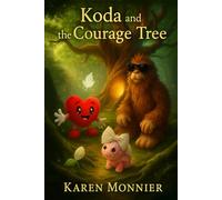 Koda and The Courage Tree©