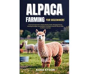 Koda Kyson Alpaca Farming for Beginners (Tascabile)