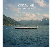 Kodaline - In A Perfect World: Deluxe Edition