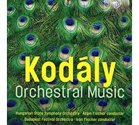 Kodaly/ Fischer, Adam/ Fischer, Ivan - Kodàly- Orchestral Music