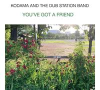 KODAMA AND THE DUB STATION BAND - You’ve Got A Friend [初回生産限定盤] [Analog]