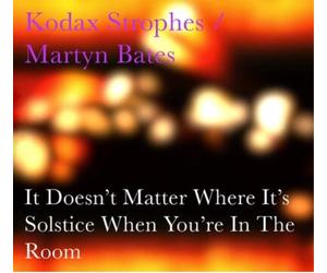 Kodax Strophes/Marty It Doesn't Matter Where It's Solstice When You're in t (CD)