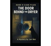 Kode9 Book Four: The Door Behind The Dryer