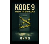 Kode9 Book Three: Case of the Quiet Locker