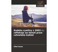 Kodeks cywilny z 2002 r.: refleksje na temat praw człowieka kobiet