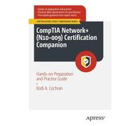 Kodi A. Cochran CompTIA Network+ (N10-009) Certification Companion (Tascabile)