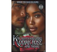 Kodiak Rose: When the Rose Blooms