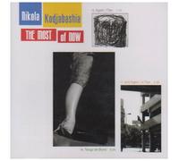 KODJBASHIA, NIKOLA - MOST OF NOW