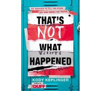 Kody Keplinger That's Not What Happened (Tascabile)