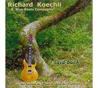 Köchli,Richard - Laid-Back/des Racines du Blues