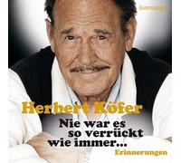 Köfer,Herbert - Nie war es so verrückt wie immer...