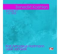 Koehlen, Benedikt - Hartmann: Sonate 27-Janss?Ek: 1.X.1905