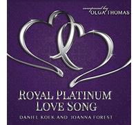 KOEK, DANIEL & JOANNA FOR - ROYAL PLATINUM LOVE SONG