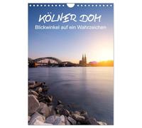 Kölner Dom - Blickwinkel auf ein Wahrzeichen (Wandkalender 2026 DIN A4 hoch), CALVENDO Monatskalender: 13 besondere Ansichten des Kölner Doms dem bekanntesten Wahrzeichen der Rheinmetropole Köln
