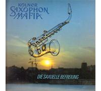 Kölner Saxophon Mafia - Die Saxuelle Befreiung