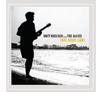 Koelsch, Matt & The Allies - Take Good Care (2 CD)