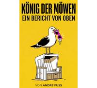 König der Möwen: Ein Bericht von oben