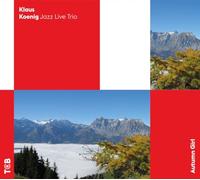 Koenig, Klaus Jazz Live Trio - Autumn Girl