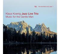 Klaus Koenig Jazz Live Trio Music for the Gentle Man (CD) Album