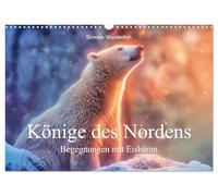 Könige des Nordens - Begegnungen mit Eisbären (Wandkalender 2027 DIN A3 quer), CALVENDO Monatskalender: Ein Kalender für alle großen und kleinen Eisbärenfreunde