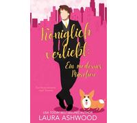 Königlich verliebt: Ein modernes Märchen