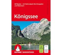 Königssee: 45 Touren - mit Nationalpark Berchtesgaden und Watzmann. Mit GPS-Tracks