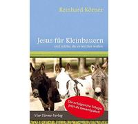 Körner, R: Jesus für Kleinbauern