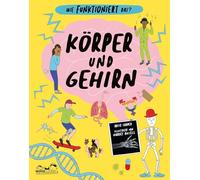 Körper und Gehirn: Wie funktioniert das?: 3