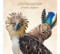 Köster & Hocker Fremde Feddere (CD)