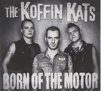 Koffin Kats Born of the Motor (CD)