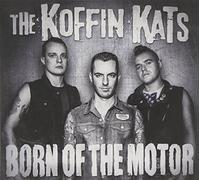 Born Of The Motor - Koffin Kats (Audio cd)