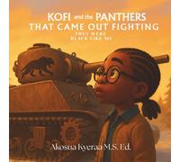 Kofi and the Panthers They Came Out Fighting: They Were Black Like Me