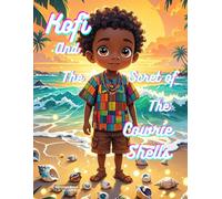 Kofi and the Secret of the Cowrie Shells: Where Seashells Shine and Secrets Come Alive